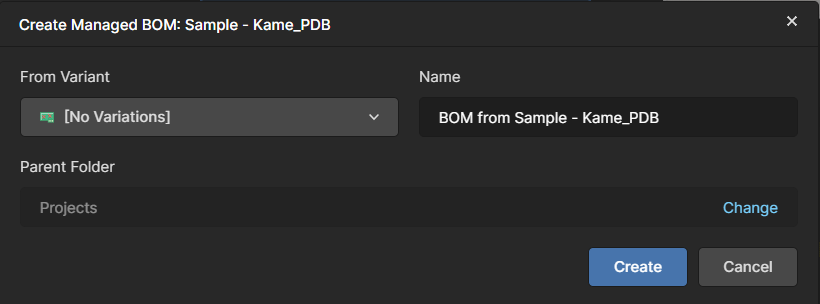Select the PCB variant, define BOM name and the folder where the managed BOM should be stored.