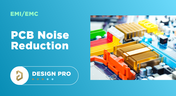 PCB Noise Reduction