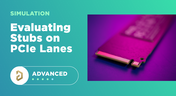Evaluating Stubs on PCIe Lanes