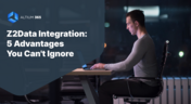 Advantages of Z2Data Integration You Can't Ignore Cover