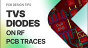 Embedded thumbnail for TVS Diodes on RF PCB Traces: What You Need to Know!