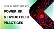Embedded thumbnail for ESP32-S3 Design Deep Dive: Power, RF, and Layout Best Practices