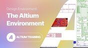 Embedded thumbnail for Altium Training - Design Environment: The Altium Environment