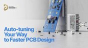 Embedded thumbnail for Auto-tuning Your Way to Faster PCB Design