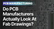 Embedded thumbnail for Do PCB Manufacturers Actually Look at Fabrication Drawings?