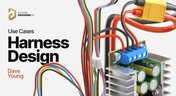 Embedded thumbnail for Use Cases with Dave Young: Harness Design
