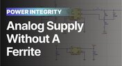 Embedded thumbnail for Analog Supply without a Ferrite: Proper Isolation Techniques Explained