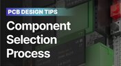 Embedded thumbnail for Component Selection Process Tips for PCB Design