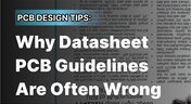Embedded thumbnail for Why Datasheet PCB Guidelines Are Often Wrong