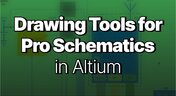 Embedded thumbnail for Drawing Tools for Pro Schematics in Altium