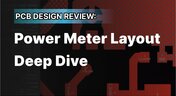Embedded thumbnail for PCB Design Review: Power Meter Layout Deep Dive