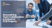 Embedded thumbnail for Streamlining Team Collaboration in Industrial PCB Projects - Recording Preview