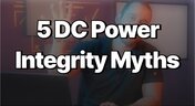 Embedded thumbnail for 5 DC Power Integrity Myths That Ruin Your PCB Design