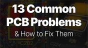 Embedded thumbnail for 13 Common PCB Problems &amp; How to Fix Them in Altium