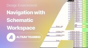 Embedded thumbnail for Altium Training - Design Environment: Navigation with Schematic Workspace