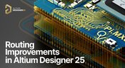 Embedded thumbnail for Explore Routing Improvements in Altium Designer 25