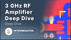 Embedded thumbnail for 3 GHz RF Amplifier Deep Dive