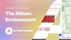 Embedded thumbnail for Altium Training - Design Environment: The Altium Environment