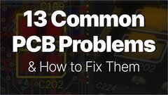 Embedded thumbnail for 13 Common PCB Problems &amp; How to Fix Them in Altium