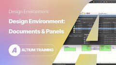 Embedded thumbnail for Altium Training - Design Environment: Documents and Panels